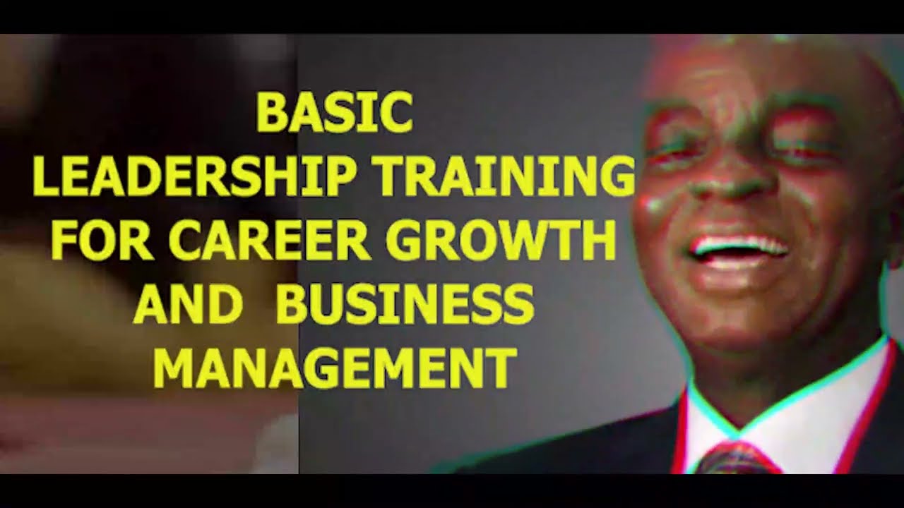 Basic Leadership Skills and training for Business Management.  BY BISHOP DAVID OYEDEPO