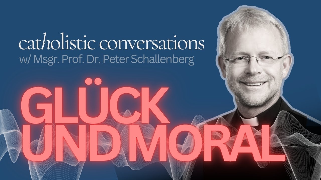 Glück und Moral | conversation w/ Msgr. Prof. Dr. Peter Schallenberg