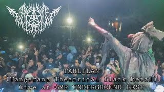 TAHLILAN (Tangerang Theatrical Mystic Black Metal) Live at GMR UNDERGROUND FEST | Bojong Nangka