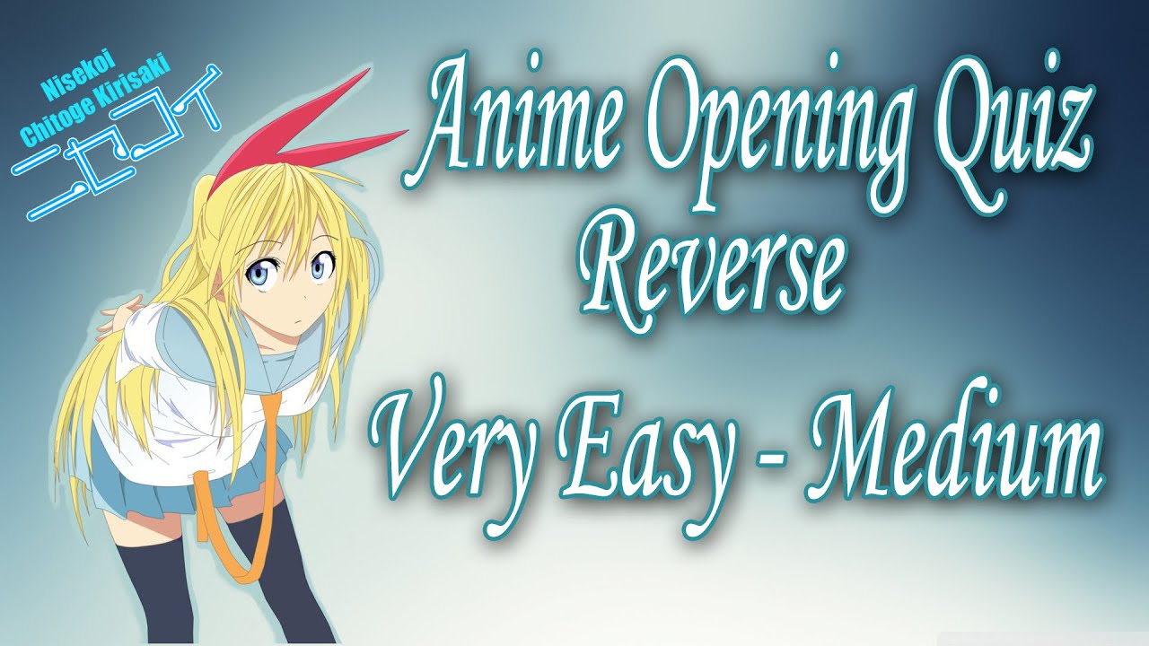 Reverse Anime Opening Quiz #1 - 40 Openings [Level Very Easy - Medium ...