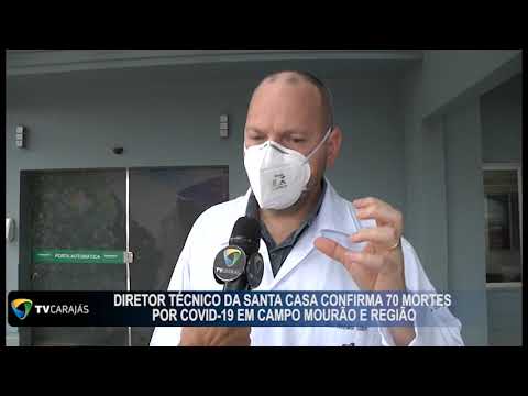 O diretor técnico do Hospital Santa Casa confirma 70 mortes por COVID-19 em Campo Mourão e região