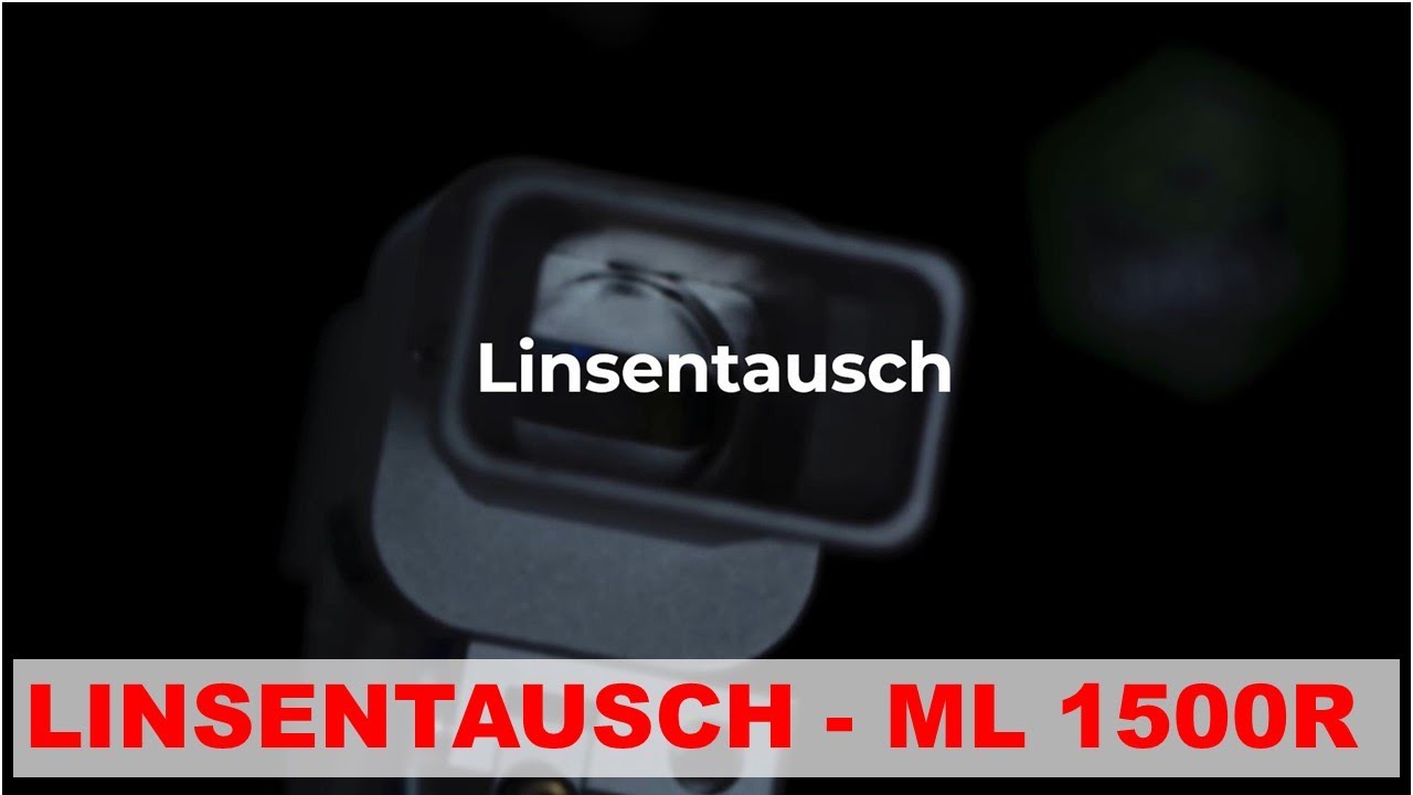 Linsentausch beim ML1500R Laser