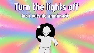 Turn the lights off | Look outside Animatic/Storyboard