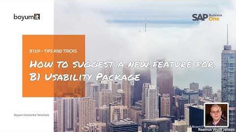 B1UP Tip: How to suggest a new feature for B1 Usability Package