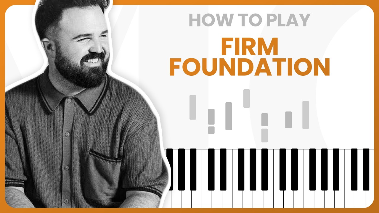 Firm Foundation - Cody Carnes (Chandler Moore, Maverick City Music) - PIANO TUTORIAL (Part 1)