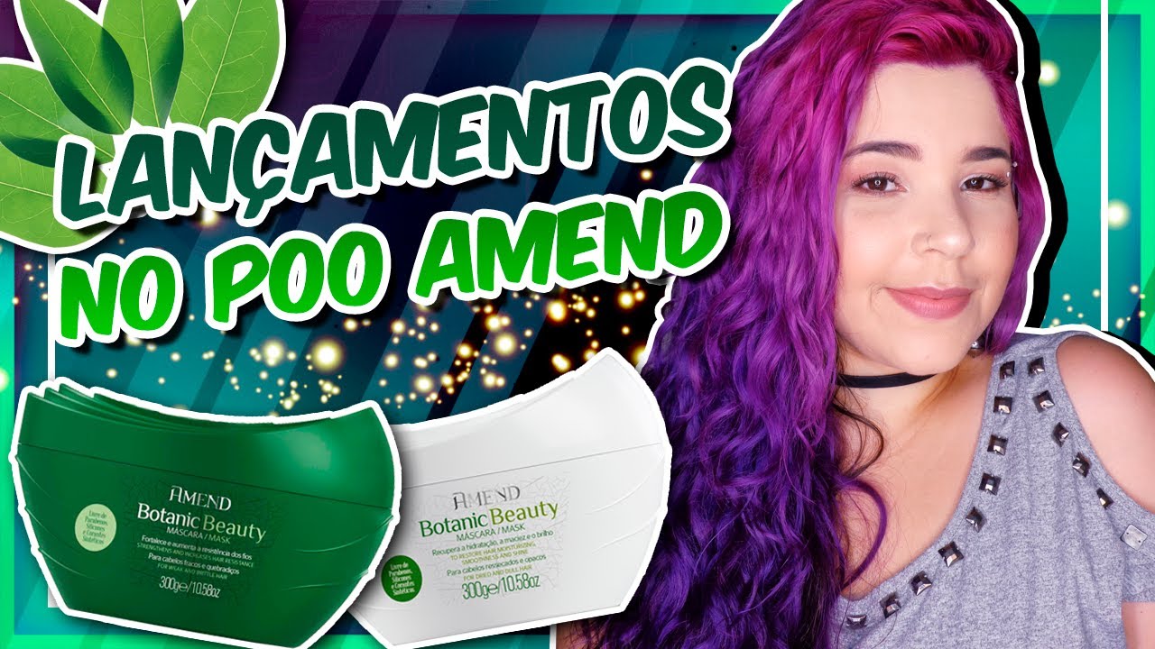 TESTEI A NOVA LINHA AMEND BOTANIC BEAUTY [NO POO]