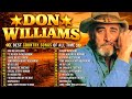 Don Williams Best Of Songs Don Williams Don Williams Greatest Hits Collection Full Album HQ Country
