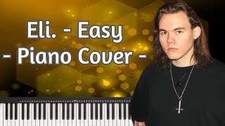 Eli. -  Easy (Piano Tutorial)