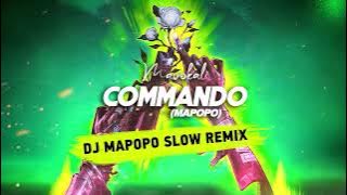 Mavokali - Commando (Mapopo) (DJ Mapopo Slow Remix)
