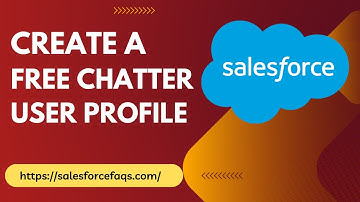 Create a free customer chatter user | Free Chatter User in Salesforce
