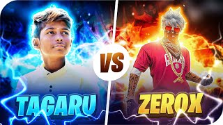Tagaru gaming vs Zerox FF 🥵 || COME BACK OR WOT!!😜✨||@ZeroxFF