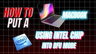 how to put a MacBook with an intel chip into DFU mode in 2024