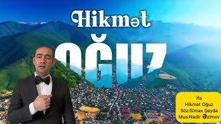 Hikmət Oğuz-Gözəl Oğuzum