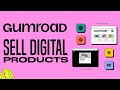 Gumroad For Beginners 2022 - How To Sell Digital Products