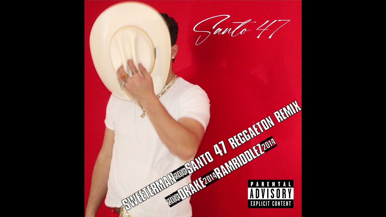 SweeterMan -Santo 47 Reggaeton Remix (Drake-RamRiddlez)