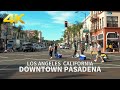 [4K] Driving Downtown Pasadena, Los Angeles County, California, USA - 4K UHD