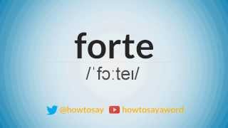 How to Say "Forte"