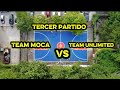 Tercer partido team moca vs team unlimited red