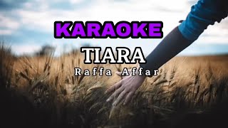 Raffa affar - Tiara || karaoke