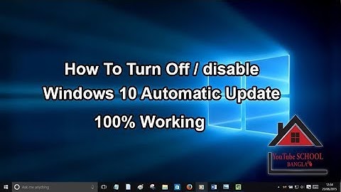 how to disable windows 10 update / Turn Off Windows 10 Automatic Update #YouTube_School_Bangla