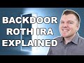 Backdoor Roth IRA - How Does It Work?