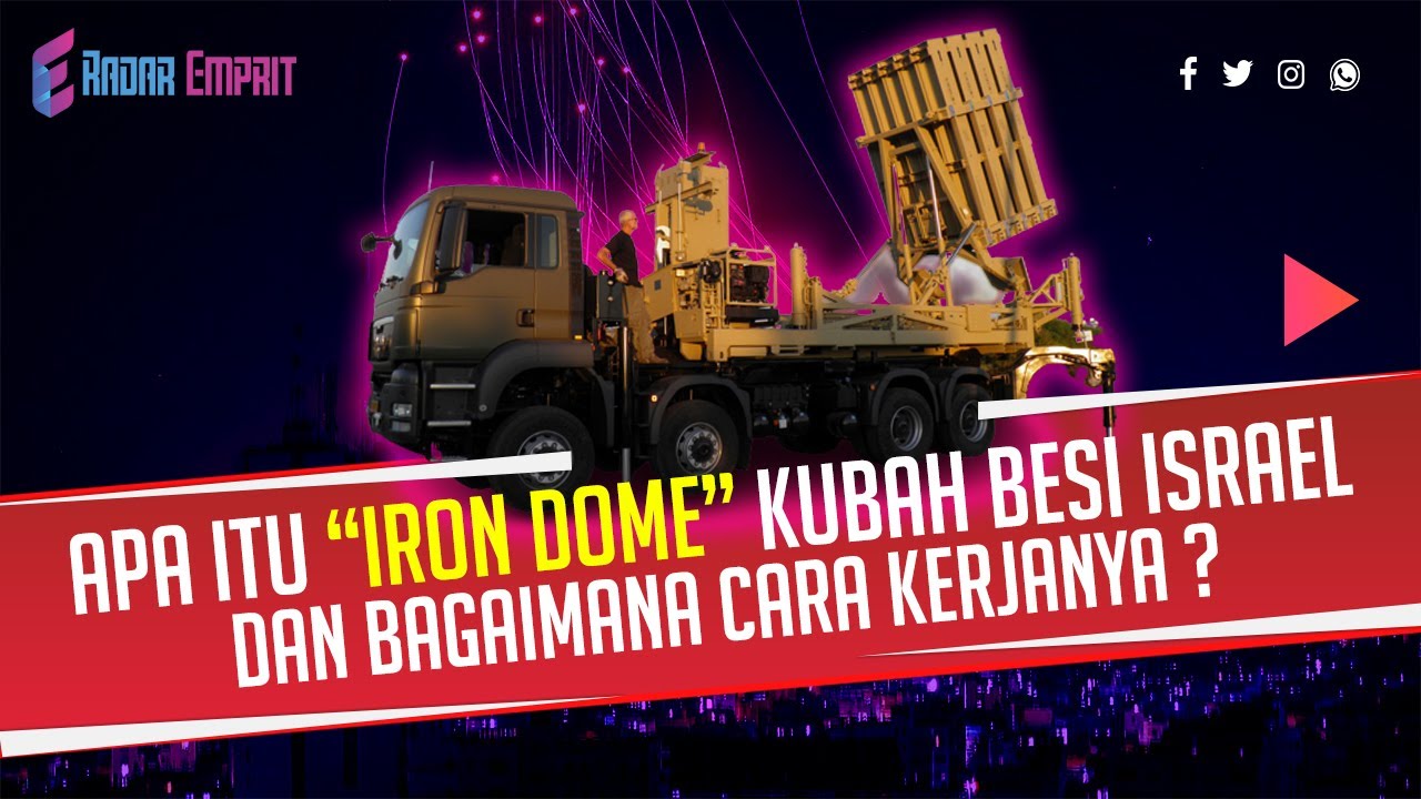 Apa Itu Iron Dome "Kubah Besi" Israel dan Bagaimana Cara Kerjanya?