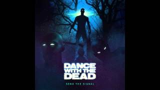 DANCE WITH THE DEAD  Send The Signal [FULL ALBUM]