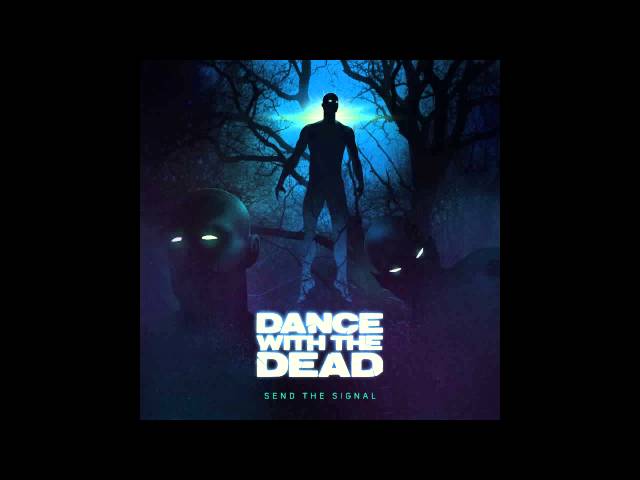 DANCE WITH THE DEAD - Send The Signal [FULL ALBUM] class=