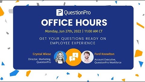 Office Hours | QuestionPro Workforce