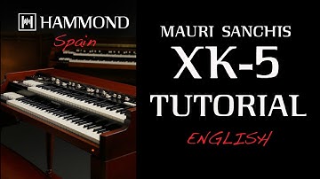 Hammond XK5 Tutorial (dubbed in English) by Hammond Artist / Endorser Mauri Sanchis