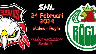 MALMÖ VS RÖGLE | 24 FEBRUARI 2024 | HIGHLIGHTS | SHL |