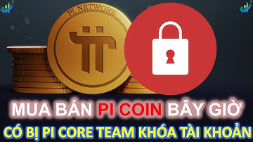 Mua bán Pi Coin Bây giờ có bị Pi Core Team khóa tài khoản #pi #picoin #pinetwork #coin