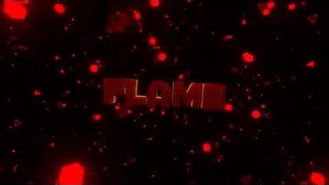 FREE 3D INTRO FOR FLAME