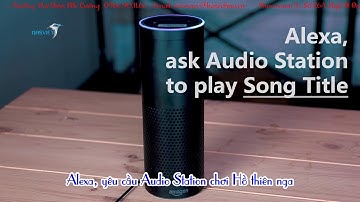 Play Music with Audio Station using Alexa Device Synology NASViet - Nghe nhạc trên NASViet