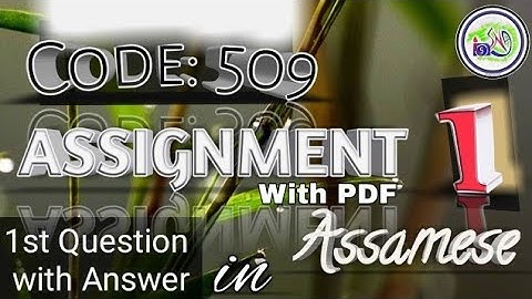 Nios deled 509 Assignment 1 1st Question with Answer in Assamese