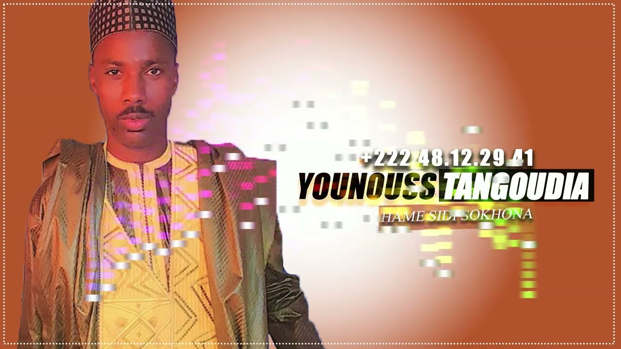 Younouss tangoudia hame sidi Sokhona 2025