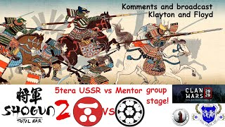 Shogun 2 Clan Wars 2020  5tera USSR vs Mentor group stage!