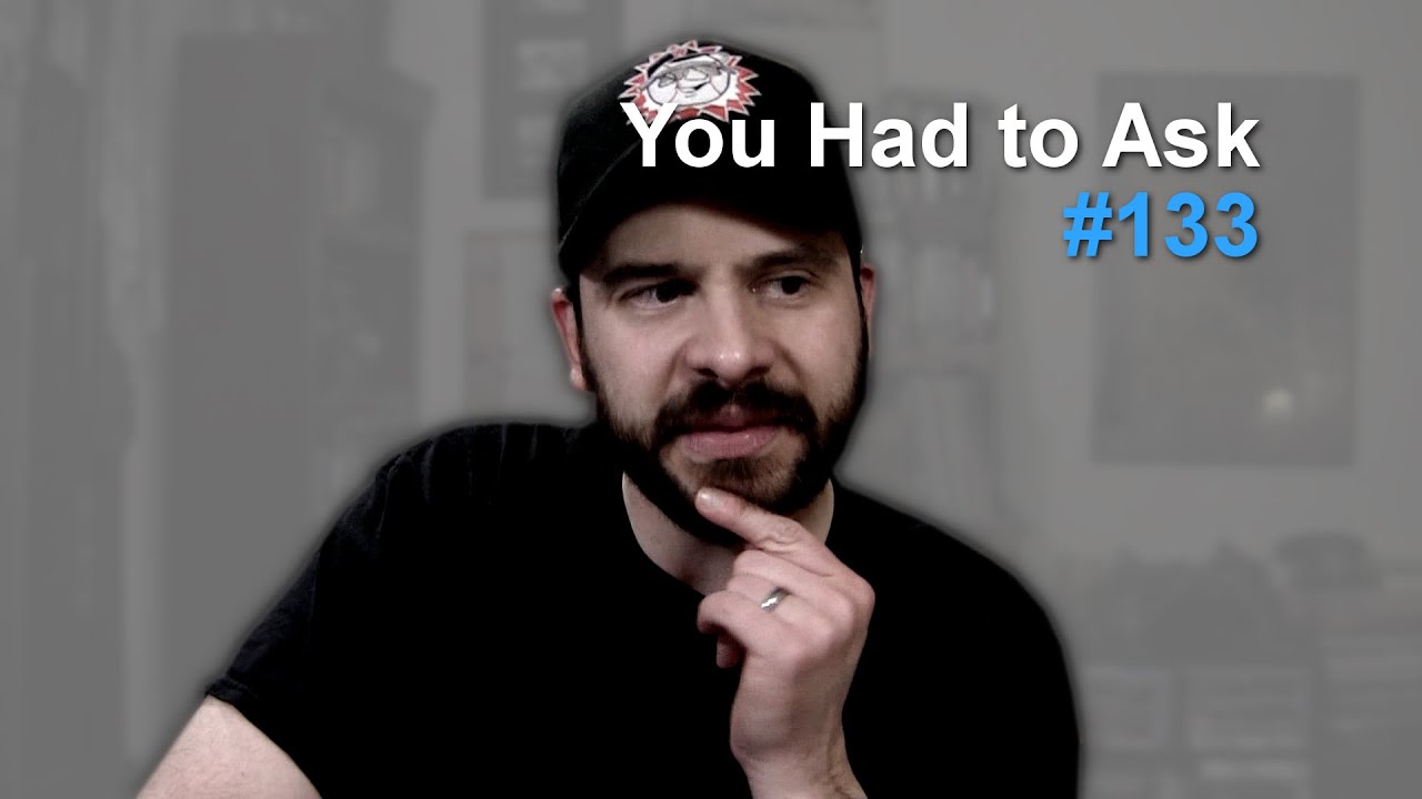 You Had to Ask #133: 4/24/2015 - YouTube