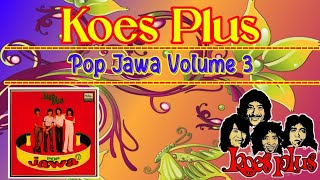 KOES PLUS - Pop Jawa Volume 3 (Full Album)