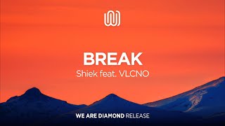 Shiek - Break (feat. VLCNO)