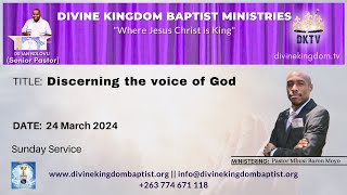 Discerning the voice of God | Pastor Mbusi Baron Moyo | 24 March 2024