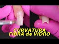 Como fazer uma boa curvatura? - Unhas Fibra de Vidro