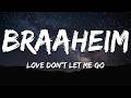 Braaheim - Love Don't Let Me Go (Lyrics)