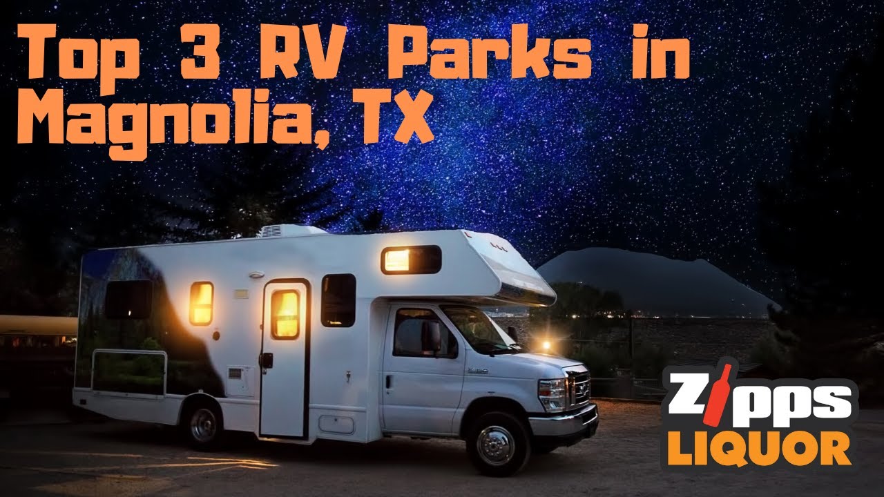 Top 3 RV Parks in Magnolia, TX Zipps Liquor YouTube