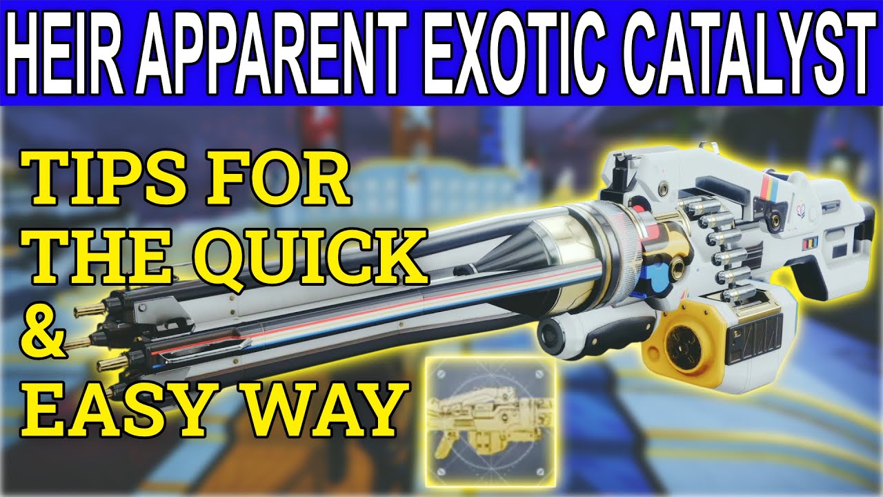 Heir Apparent CatalystThe Quick & Easy Way (Tips & Tricks) Destiny 2