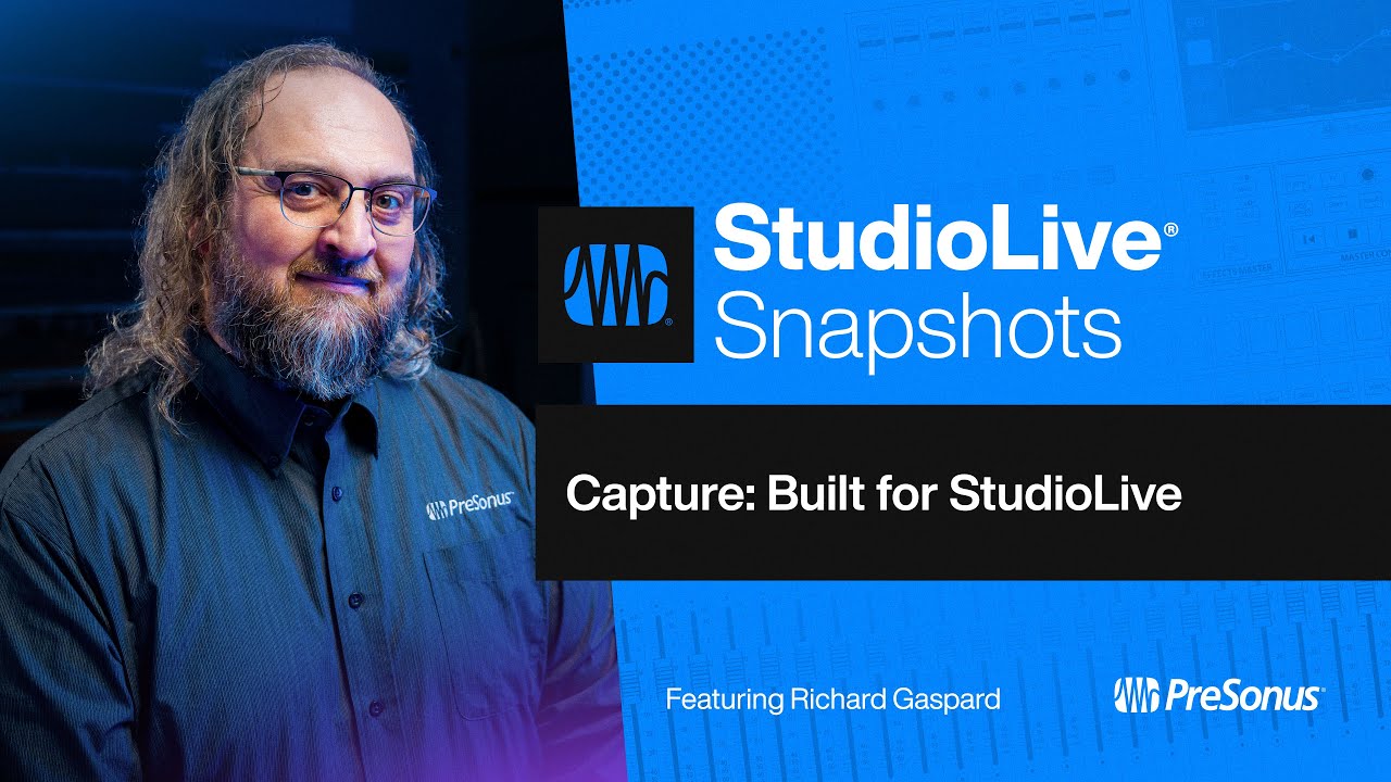 Capture: Built for StudioLive | PreSonus