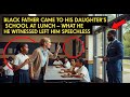A Father Visited His Daughter’s School at Lunch — What He Saw Changed Everything#viralstory