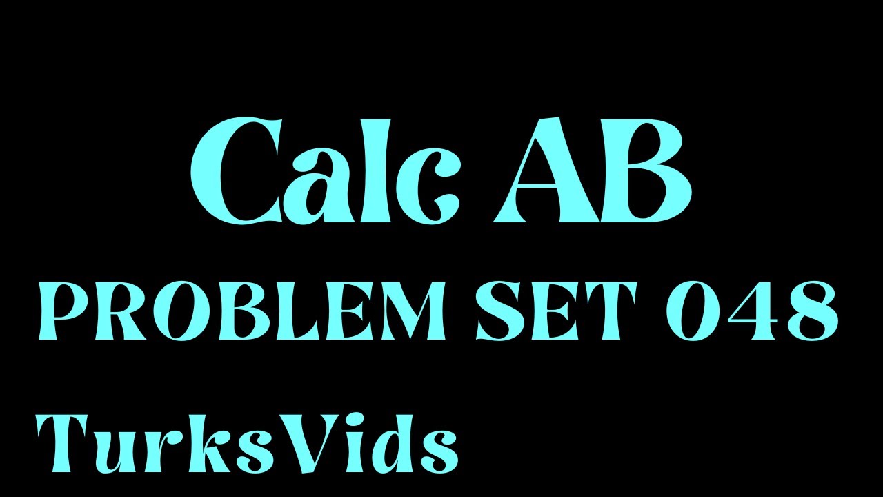 AP Calc Problem Set of the Day 048