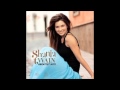 Shania Twain - Man, I Feel Like A Woman! (Audio)