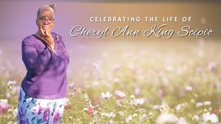 Celebrating the Life of  Cheryl Ann King Scipio